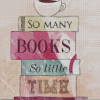 So Many Books So Little Time Illustration diamond paintings