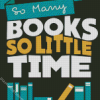 So Many Books So Little Time diamond paintings