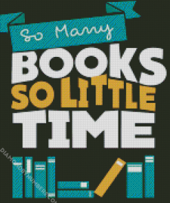 So Many Books So Little Time diamond paintings